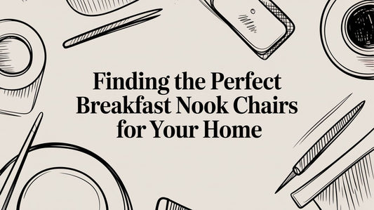 Finding the Perfect Breakfast Nook Chairs for Your Home