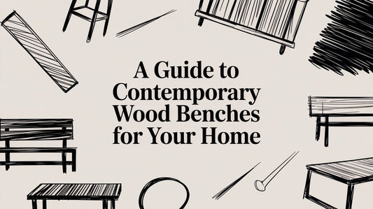 A Guide to Contemporary Wood Benches for Your Home