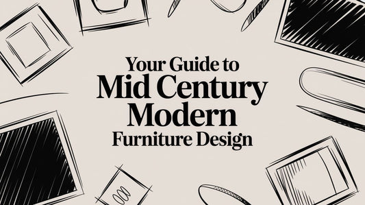 Your Guide to Mid Century Modern Furniture Design