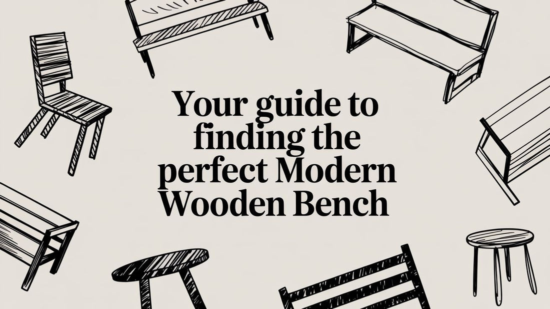 Your Guide to Finding the Perfect Modern Wooden Bench