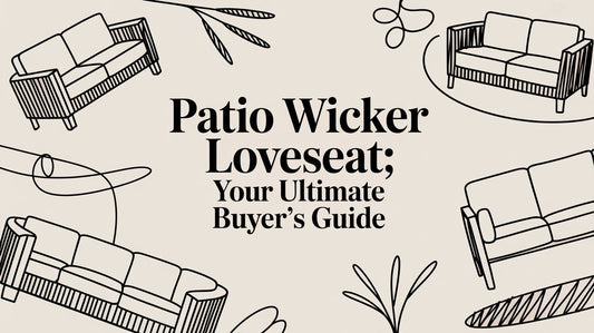 Patio Wicker Loveseat: Your Ultimate Buyer's Guide