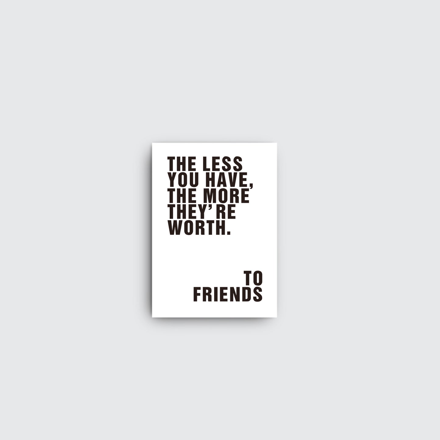 To Friends - living-essentials