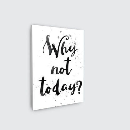 Why not today? - living-essentials